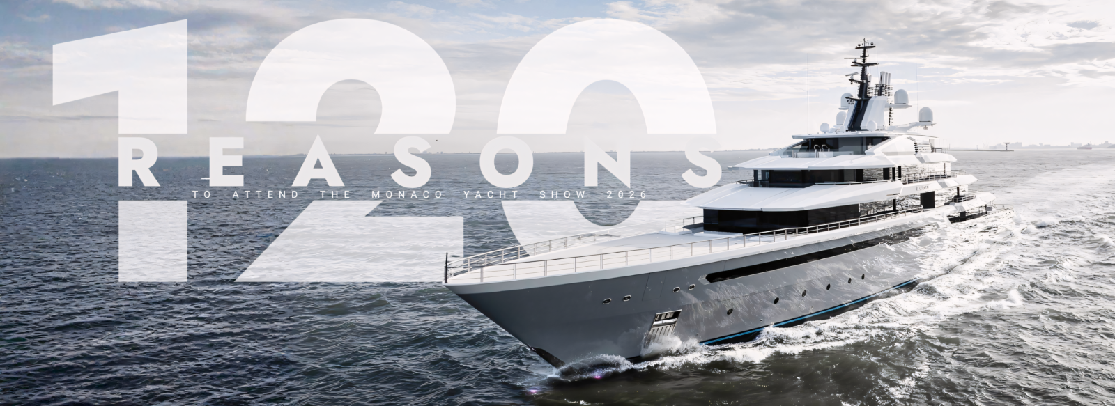 Monaco Yacht Show 2026 — 120 reasons to attend